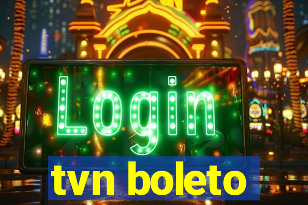 tvn boleto